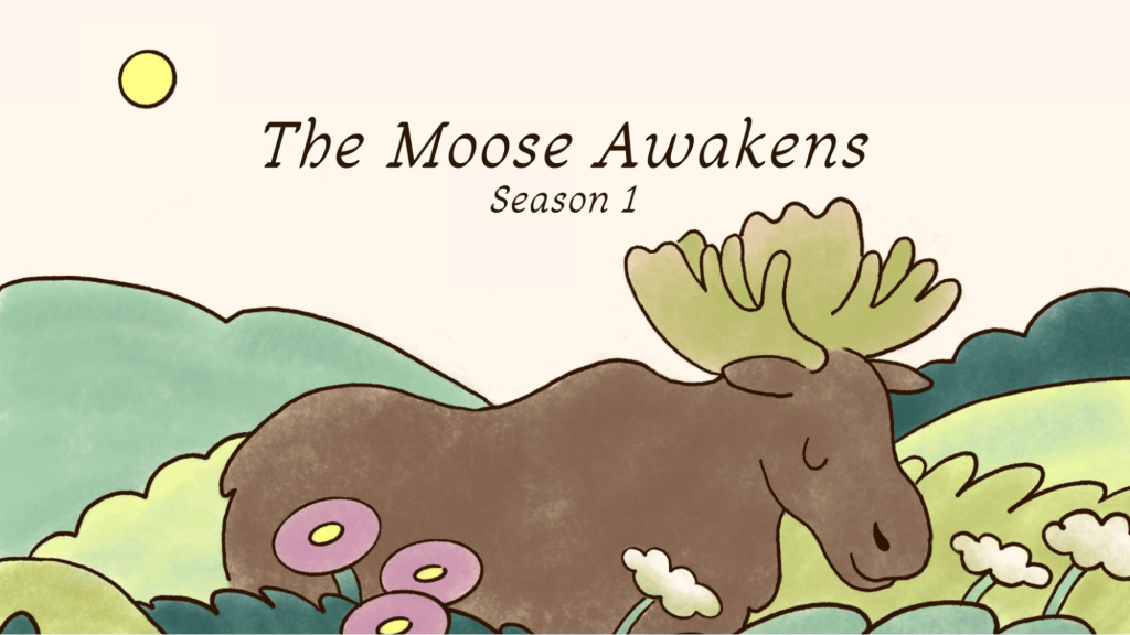 The Moose Awakens - Season 1